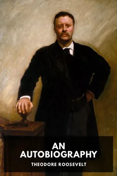 An Autobiography — Theodore Roosevelt cover