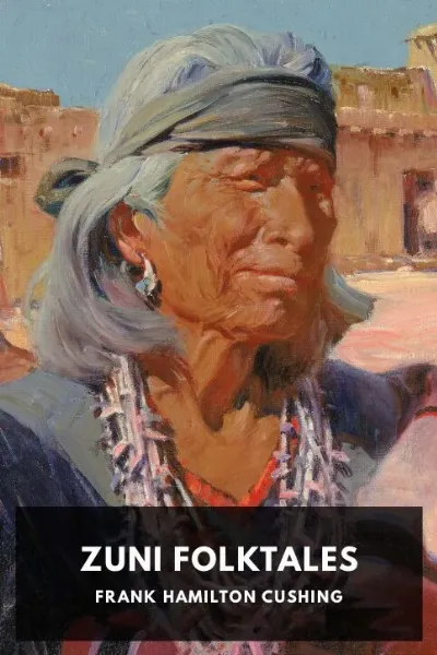 Zuni Folktales — Frank Hamilton Cushing cover