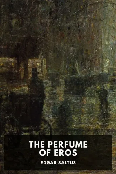 The Perfume of Eros — Edgar Saltus cover