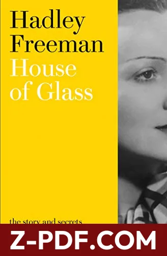 House of Glass: The Story and secrets of a twentieth-century Jewish family by Hadley Freeman book cover