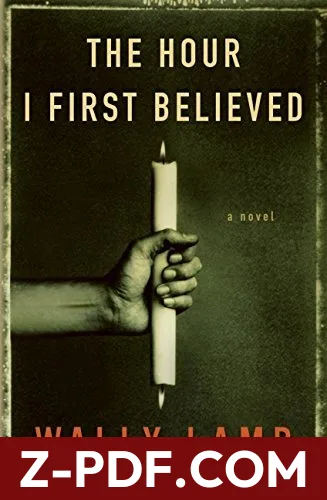 The Hour I First Believed by Wally Lamb book cover