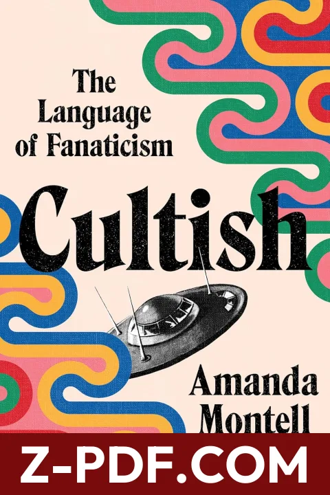 Cultish: The Language of Fanaticism by Amanda Montell book cover