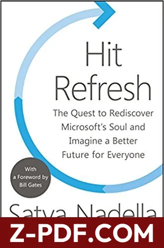 Hit Refresh: The Quest to Rediscover Microsoft's Soul and Imagine a Better Future for Everyone by Satya Nadella book cover