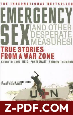 Emergency Sex (and Other Desperate Measures): True Stories from a War Zone by Kenneth Cain book cover