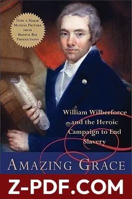 Amazing Grace: William Wilberforce and the Heroic Campaign to End Slavery by Eric Metaxas book cover