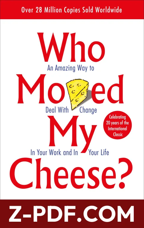 Who Moved My Cheese?: An Amazing Way to Deal with Change in Your Work and in Your Life by Spencer Johnson book cover