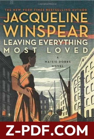 Leaving Everything Most Loved by Jacqueline Winspear book cover