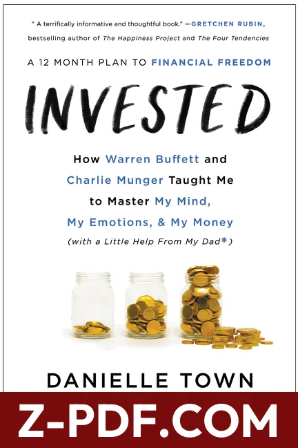 Invested: How Warren Buffett and Charlie Munger Taught Me to Master My Mind, My Emotions, and My Money by Danielle Town book cover