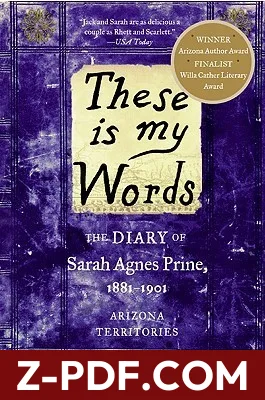 These Is My Words: The Diary of Sarah Agnes Prine, 1881-1901 by Nancy E. Turner book cover