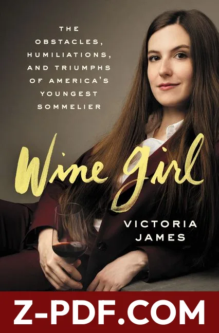 Wine Girl: The Obstacles, Humiliations, and Triumphs of America's Youngest Sommelier by Victoria James book cover