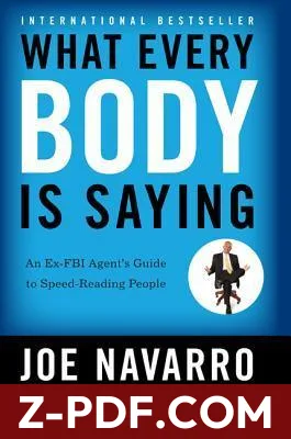 What Every Body is Saying: An Ex-FBI Agent's Guide to Speed-Reading People by Joe Navarro book cover