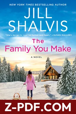 The Family You Make by Jill Shalvis book cover
