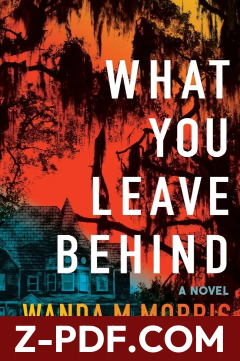 Download What You Leave Behind by Wanda M. Morris PDF