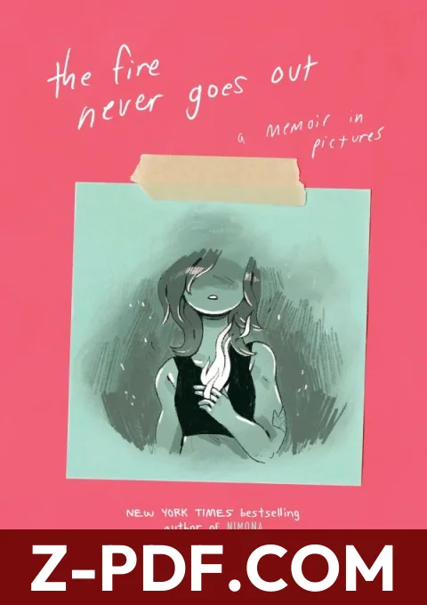 The Fire Never Goes Out: A Memoir in Pictures by N.D. Stevenson book cover