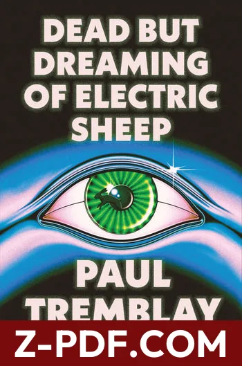 Dead But Dreaming of Electric Sheep by Paul Tremblay book cover
