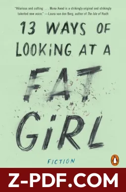 Download 13 Ways of Looking at a Fat Girl by Mona Awad PDF