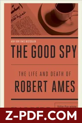 The Good Spy: The Life and Death of Robert Ames by Kai Bird book cover