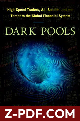 Dark Pools: The Rise of the Machine Traders and the Rigging of the U.S. Stock Market by Scott Patterson book cover