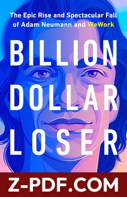 Billion Dollar Loser: The Epic Rise and Spectacular Fall of Adam Neumann and WeWork by Reeves Wiedeman book cover