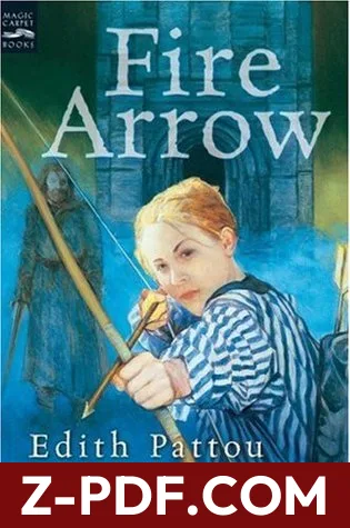 Fire Arrow by Edith Pattou book cover