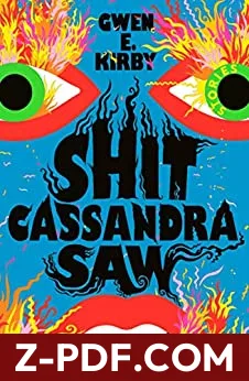 Shit Cassandra Saw by Gwen E. Kirby book cover