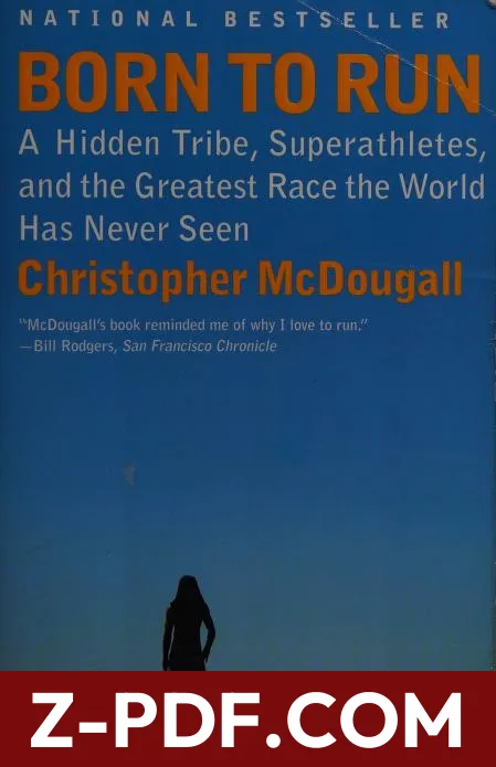 Born to Run: A Hidden Tribe, Superathletes, and the Greatest Race the World Has Never Seen by Christopher McDougall book cover
