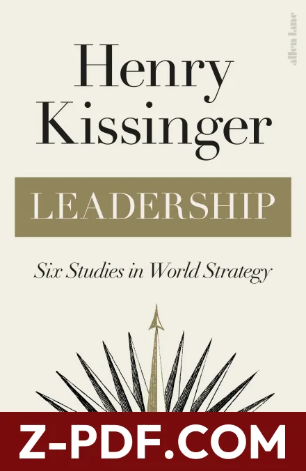 Leadership : Six Studies in World Strategy by Henry Kissinger book cover