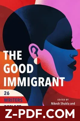 The Good Immigrant: 26 Writers Reflect on America by Nikesh Shukla book cover