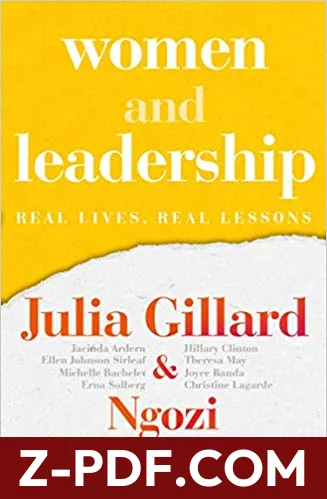 Women and Leadership: Real Lives, Real Lessons by Julia Gillard book cover