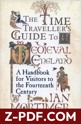 The Time Traveller's Guide to Medieval England: A Handbook for Visitors to the Fourteenth Century by Ian Mortimer book cover