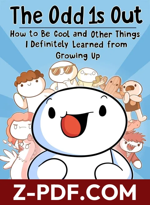 Download The Odd 1s Out: How to Be Cool and Other Things I Definitely Learned from Growing Up by James Rallison PDF