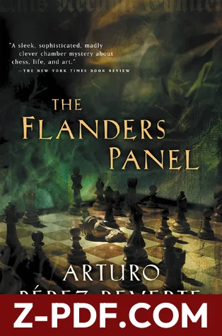 The Flanders Panel: A Tantalizing Historical Mystery Where a Flemish Painting and a Deadly Chess Game Reveal a 500-Year-Old Murder by Arturo Pérez-Reverte book cover