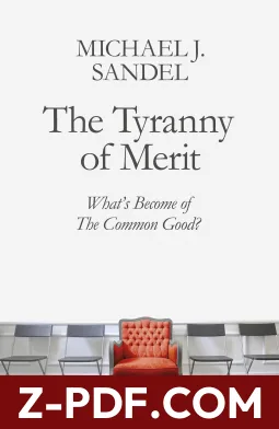 The Tyranny of Merit: What's Become of the Common Good? by Michael J. Sandel book cover