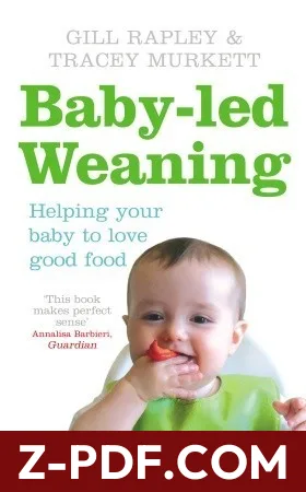 Baby-led Weaning: Helping Your Baby To Love Good Food by Gill Rapley book cover